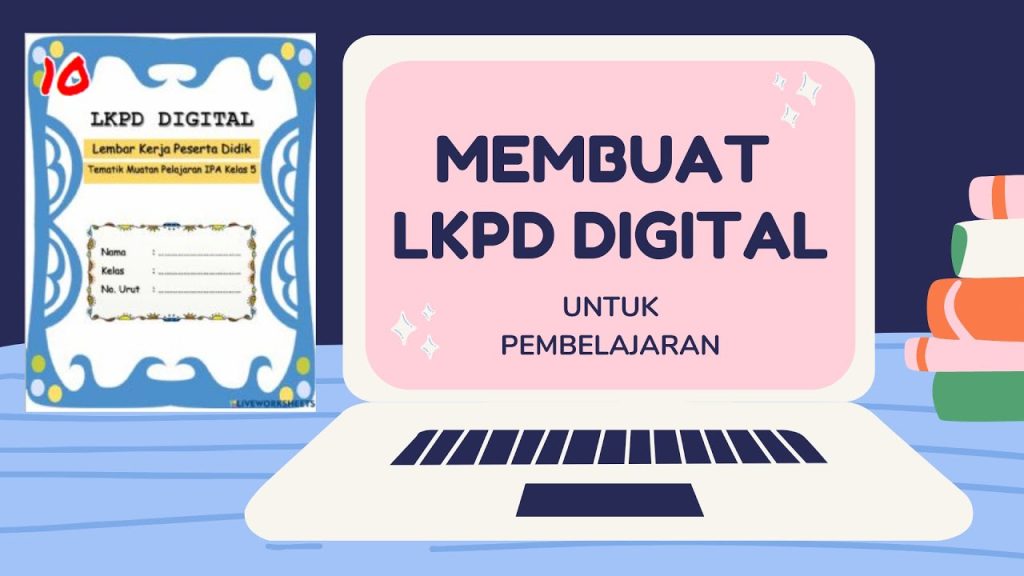 Cara Kerja Lkpd Yang Baik | Digital Maj